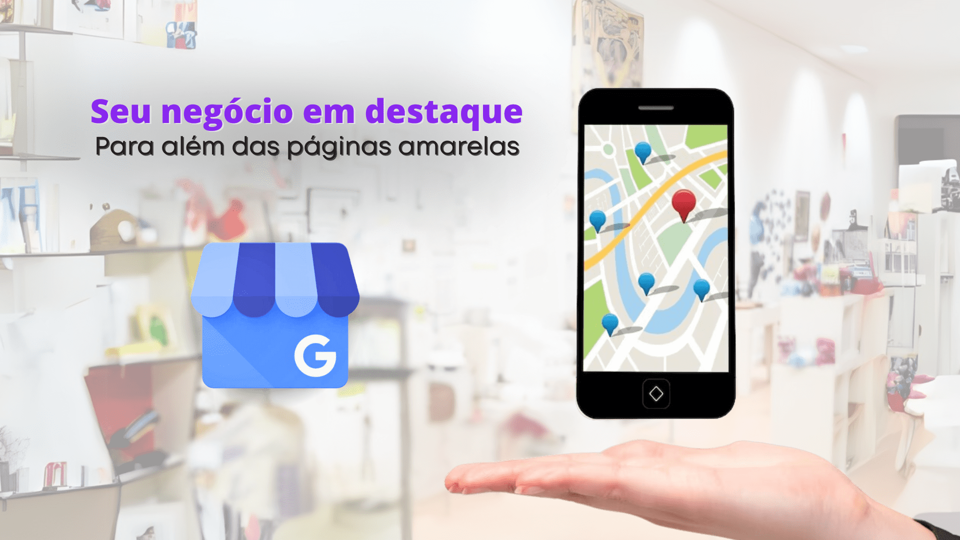 Google Meu Negócio_Como Destacar Sua Empresa no Google Maps